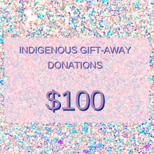 Load image into Gallery viewer, Indigenous gift-away donation
